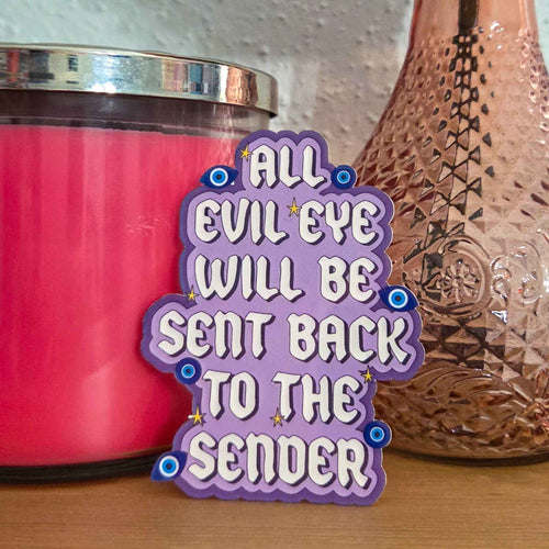All Evil Eye Will Be Sent Back to the Sender Sticker
