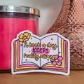 A Book a Day Keeps Reality Away Sticker