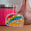 Adulting is Bullshit Sticker | Adult Humor