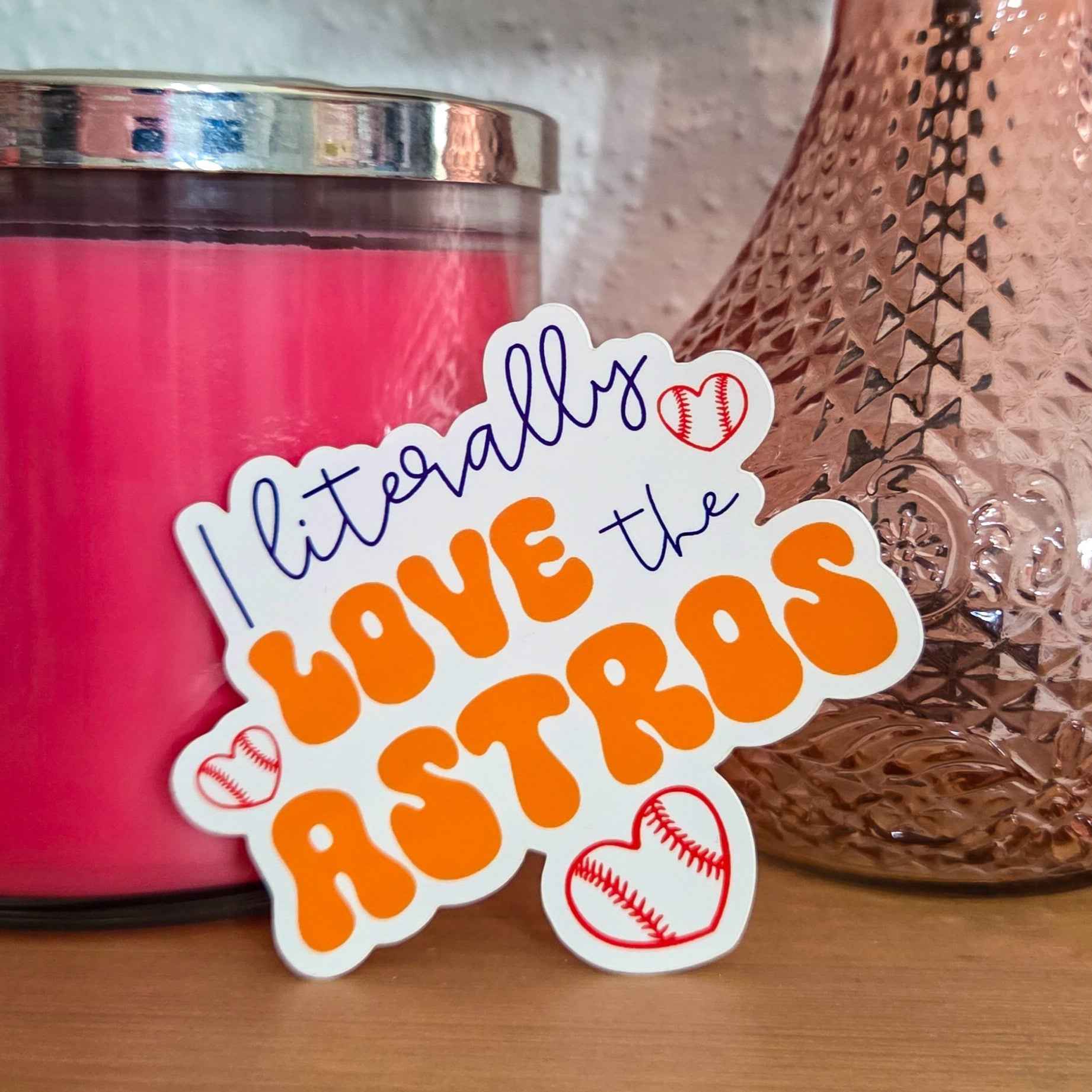 I Literally Love the Astros Sticker 🧡⚾