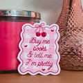 Buy Me Books & Tell Me I'm Pretty Sticker