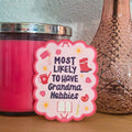 Most Likely to Have Grandma Hobbies Sticker