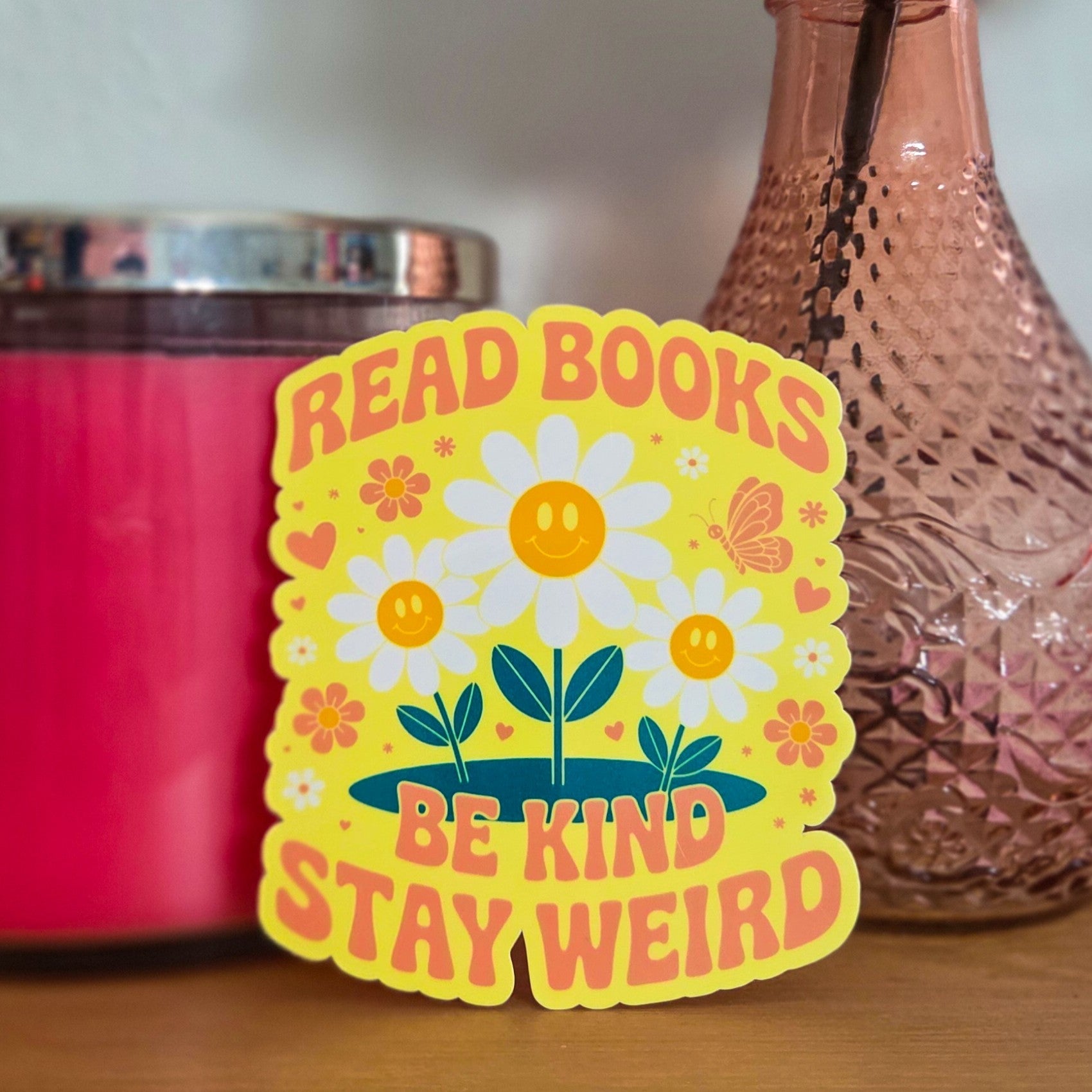 Read Books, Be Kind, Stay Weird Sticker